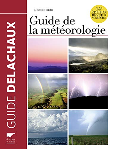 Guide de la météorologie 14e édition revue et augmentée by