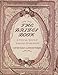 The Bride's Book: A Pictorial History of American Bridal Dress by 