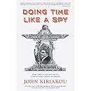 Doing Time Like A Spy: How the CIA Taught Me to Survive and Thrive in Prison