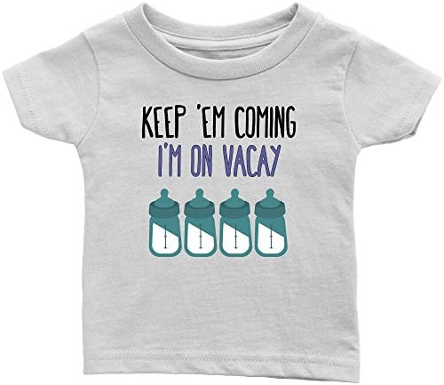 Bottles Up! Keep 'em Coming, I'm on Vacay Cute Funny Baby Onesie Bodysuit or TShirt