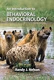An Introduction to Behavioral Endocrinology, Nelson and Nelson, Randy Joe, 0878935762