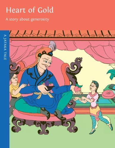 Heart of Gold: The Story About the Power of Generosity (Jataka Tales (Paperback)) Paperback – June 16, 2010