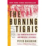 The Burning Tigris: The Armenian Genocide and America's Response