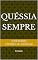 Livro QUÉSSIA SEMPRE: Ensaio