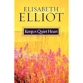 Keep a Quiet Heart Keep a Quiet Heart