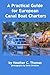 A Practical Guide for European Canal Boat Charters by Heather C. Thomas, Kent Christian