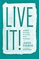 Live It!: Achieve Success by Living with Purpose
