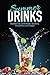 Summer Drinks: Bubble Tea, Lemonade, Slushes, Smoothies, and Sodas by J.R. Stevens