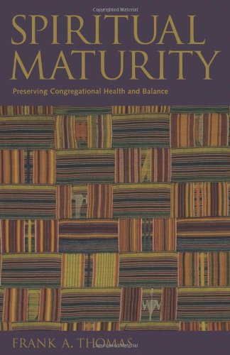 Spiritual Maturity: Preserving Congregational Health and Balance (Prisms)