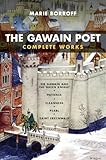 The Gawain Poet: Complete Works: Sir Gawain and the Green Knight, Patience, Cleanness, Pearl, Saint by 