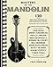 Masters of the Mandolin: 130 of the Greatest Bluegrass and Newgrass Solos by Fred Sokolow
