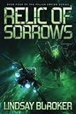 Relic of Sorrows: Fallen Empire, Book 4 (Volume 4)