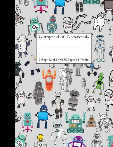 Composition Notebook College Ruled: Robot Party Robotic Club Cute Composition Notebook, College Note by Majestical Notebook