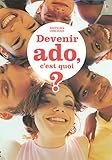 Devenir ado, c'est quoi ? by