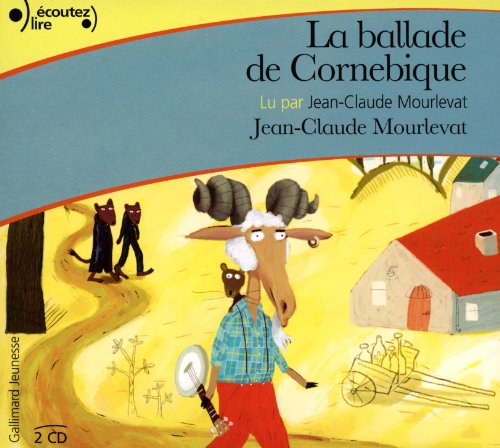 La Ballade de Cornebique CD by Mourlevat Jean-