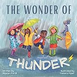 The Wonder Of Thunder: Lessons From A Thunderstorm