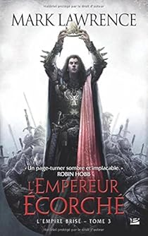 L Empire Brise Tome 3 L Empereur Ecorche Babelio