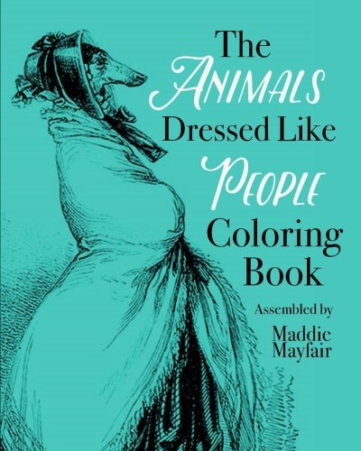The animals dressed like people coloring book (colourin…