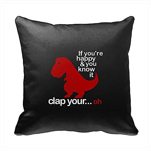 If You're Happy & You Know It Quote with Cartoon Dinosaur Throw Pillow Cover Soft Cotton Polyester Standard Pillowcase Cover 18 X 18