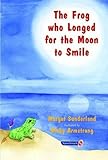 Helping Children Who Yearn for Someone They Love & The Frog Who Longed for the Moon to Smile: The Frog Who Longed for the Moon to Smile: A Story for ... (Helping Children with Feelings) (Volume 2)