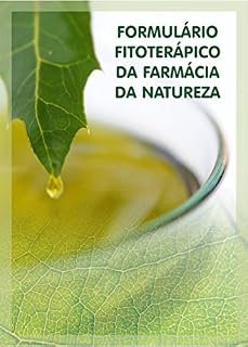Livro Formulário Fitoterápico da Farmácia da Natureza