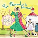 Too Blessed to Be Stressed 16-Month Calendar by 