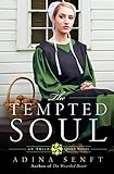 The Tempted Soul: An Amish Quilt Novel (Amish Quilt (3)) by Adina Senft