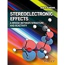 Stereoelectronic Effects: A Bridge Between Structure and Reactivity
