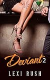 Deviant 2: (Hotwifing, Cuckolding, Deviant Behavior Better Than A Porno Video and a TRUE STORY)