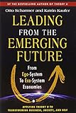 Book cover for Leading from the Emerging Future: From Ego-System to Eco-System Economies