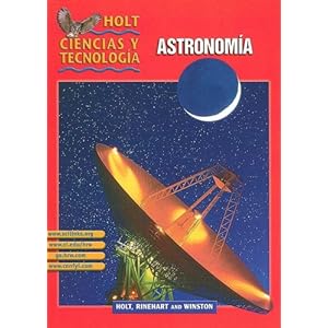 Holt Science & Technology: Student Edition Spanish Grades 6-8 (J) Astronomoa 2003