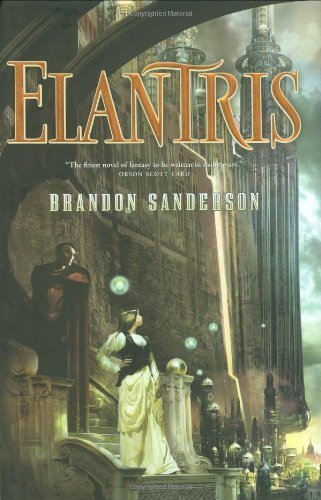 Elantris: Tenth Anniversary Author's Definitive Edition by Brandon Sanderson (2005-05-01)
