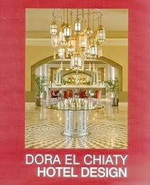 Dora El Chiaty, hotel design