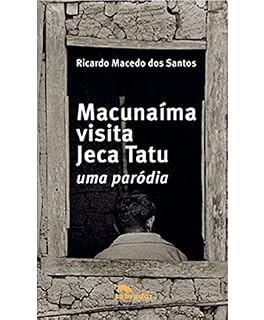 Livro Macunaíma visita Jeca Tatu: Uma paródia