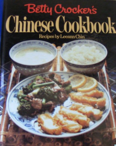 Betty Crocker's Chinese Cookbook Betty Crocker's Chinese Cookbook