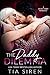 The Daddy Dilemma: A Secret Baby Romance