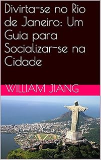 Livro Divirta-se no Rio de Janeiro: Um Guia para Socializar-se na Cidade