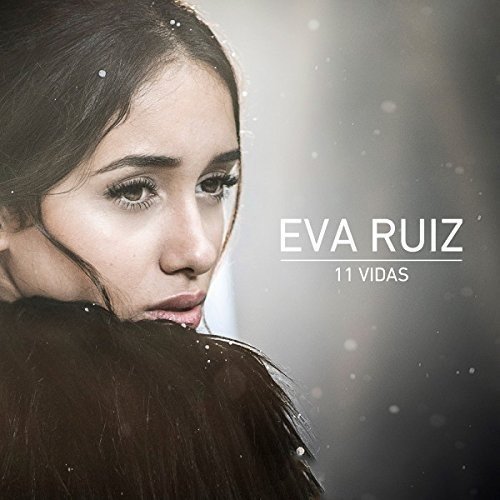 Eva Ruiz - 11 Vidas By Eva Ruiz - Zortam Music