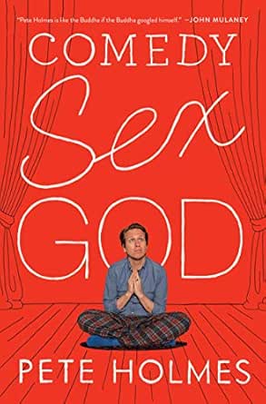 Amazon Com Comedy Sex God Ebook Holmes Pete Kindle Store