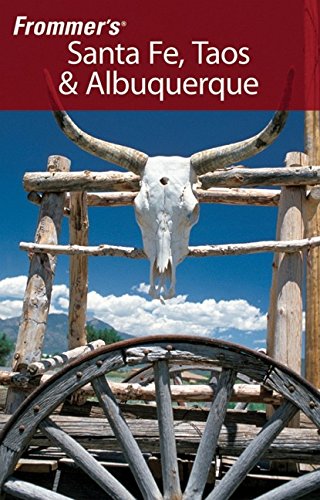 Frommer's Santa Fe, Taos & Albuquerque (Frommer's Complete Guides) by Lesley S. King