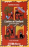 L'arbre et l'enfant ;: Sassa : 2 contes du Mali trilinques : français, bambara, soninké by 