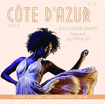Cote D Azur Vol 4 2cd Selected By Papa Dj The Best Of Lounge Chillout Ethno Beat Oriental The Best Of Lounge Music Compilation Various Artists Amazon Fr Musique