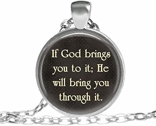 Quote Pendant,"If God Brings You to it;He Will Bring You Through it."Necklace,Silver Necklace,Exquisite Pendant,Art Pendant Necklace,Silver Motivational Jewelry,Gift for Women and Girls