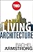 Living Architecture: How Synthetic Biology Can Remake Our Cities and Reshape Our Lives (Kindle Single) (TED Books)