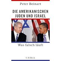 Die amerikanischen Juden und Israel: Was falsch läuft (German Edition) book cover Die amerikanischen Juden und Israel: Was falsch läuft (German Edition) book cover