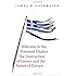 Welcome to the Poisoned Chalice: The Destruction of Greece and the Future of Europe
