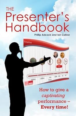 The Presenters Handbook How To Give A Captivating - 