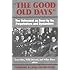 The Good Old Days: The Holocaust as Seen by Its Perpetrators and Bystanders