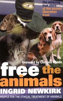 Free the Animals (P) by [Newkirk, Ingrid E.]