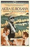 Something Like An Autobiography by Akira Kurosawa